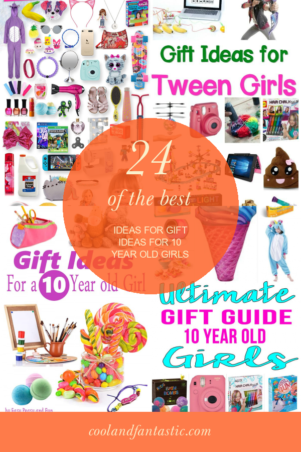 24 Of the Best Ideas for Gift Ideas for 10 Year Old Girls Home